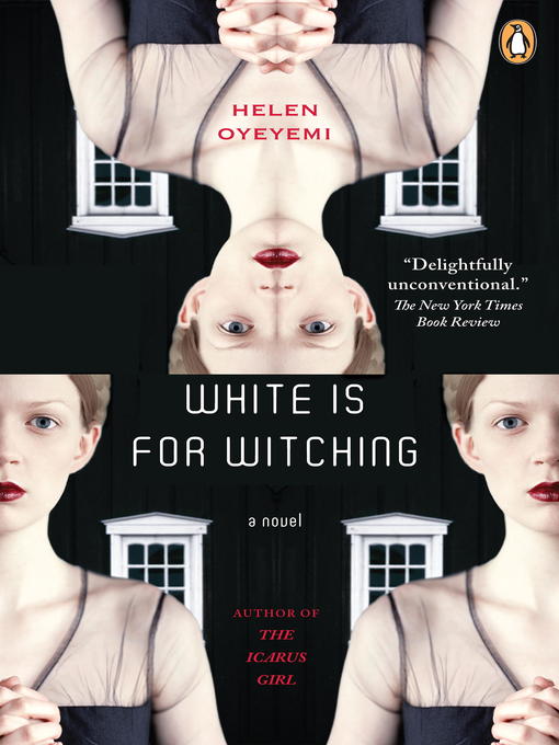 Title details for White is for Witching by Helen Oyeyemi - Available